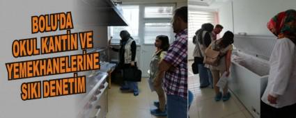 BOLU'DA OKUL KANTN VE YEMEKHANELERNE SIKI DENETM