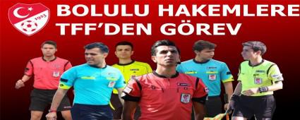BOLULU HAKEMLERE TFF'DEN GREV