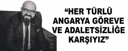 HER TRL ANGARYA GREVE VE ADALETSZLE KARIYIZ