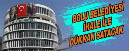 BOLU BELEDYES HALE LE DKKAN SATACAK