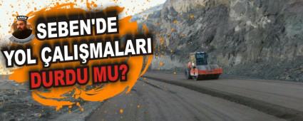 Seben'de yol almalar durdu mu?