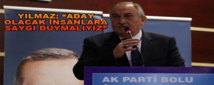 YILMAZ; ADAY OLACAK NSANLARA SAYGI DUYMALIYIZ