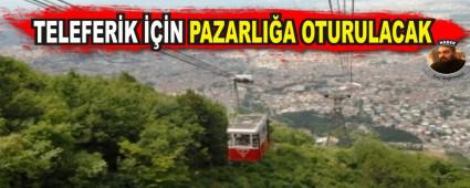 TELEFERK N PAZARLIA OTURULACAK