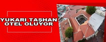 YUKARI TAHAN OTEL OLUYOR