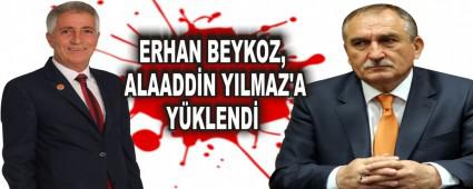 ERHAN BEYKOZ, ALAADDN YILMAZ'A YKLEND