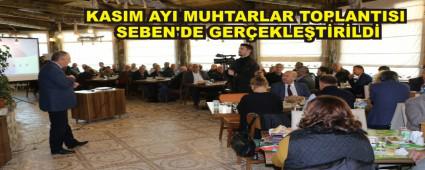 KASIM AYI MUHTARLAR TOPLANTISI SEBEN'DE GEREKLETRLD