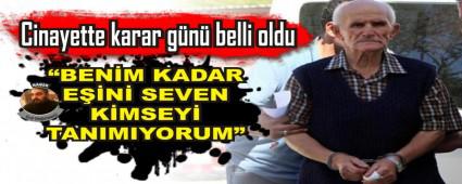 Cinayette karar gn belli oldu