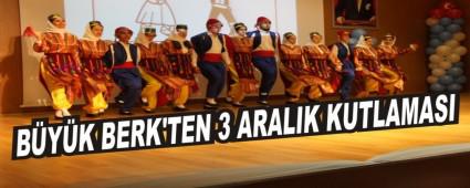 BYK BERK'TEN 3 ARALIK KUTLAMASI