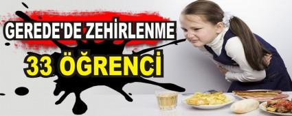 GEREDE'DE ZEHRLENME; 33 RENC