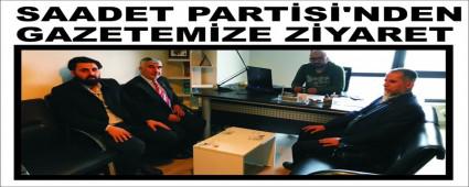 SAADET PARTS'NDEN GAZETEMZE ZYARET