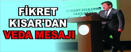 FKRET KISAR'DAN VEDA MESAJI