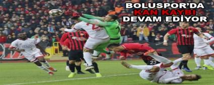BOLUSPOR'DA KAN KAYBI DEVAM EDYOR