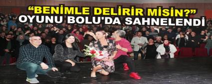 BENMLE DELRR MSN? OYUNU BOLU'DA SAHNELEND