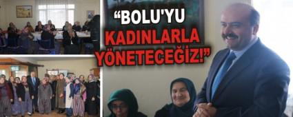 BOLU'YU KADINLARLA YNETECEZ!