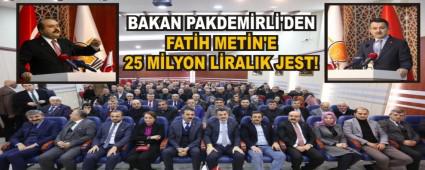 BAKAN PAKDEMRL'DEN FATH METN'E 25 MLYON LRALIK JEST!