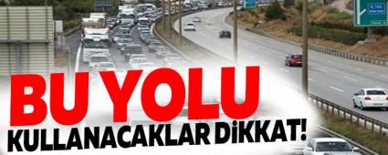 BU YOLU KULLANACAKLAR DKKAT