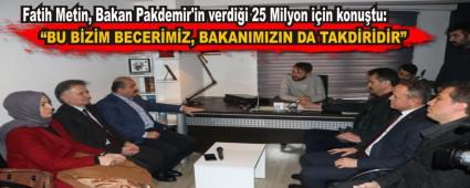 Fatih Metin, Bakan Pakdemir'in verdii 25 Milyon iin konutu: