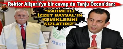 Rektr Aliarl'ya bir cevap da Tanju zcan'dan