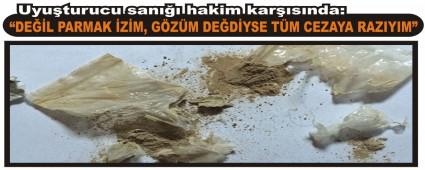 Uyuturucu san hakim karsnda