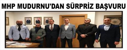MHP MUDURNU'DAN SRPRZ BAVURU