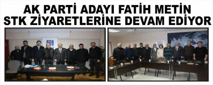 AK PART ADAYI FATH METN STK ZYARETLERNE DEVAM EDYOR