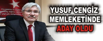 YUSUF CENGZ MEMLEKETNDE ADAY OLDU