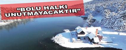 BOLU HALKI UNUTMAYACAKTIR