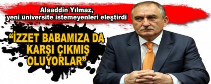 Alaaddin Ylmaz, yeni niversite istemeyenleri eletirdi
