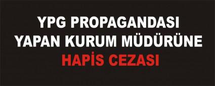 YPG PROPAGANDASI YAPAN KURUM MDRNE HAPS CEZASI