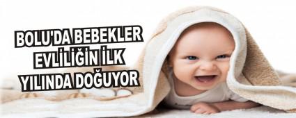 BOLU'DA BEBEKLER EVLLN LK YILINDA DOUYOR