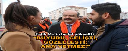 Fatih Metin hedef ykseltti: