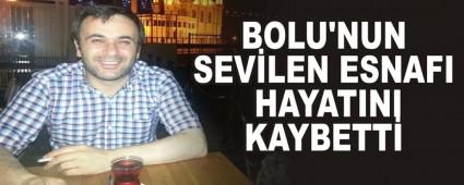 BOLU'NUN SEVLEN ESNAFI HAYATINI KAYBETT