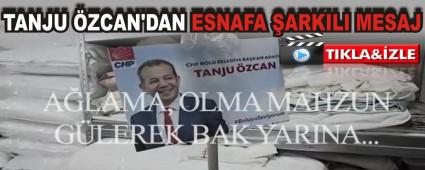 TANJU ZCAN'DAN ESNAFA ARKILI MESAJ