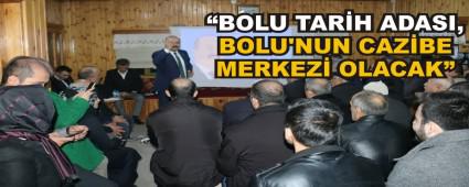 BOLU TARH ADASI, BOLU'NUN CAZBE MERKEZ OLACAK