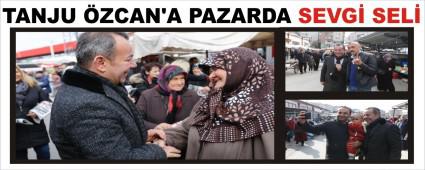TANJU ZCAN'A PAZARDA SEVG SEL