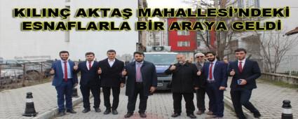 KILIN AKTA MAHALLES'NDEK ESNAFLARLA BR ARAYA GELD