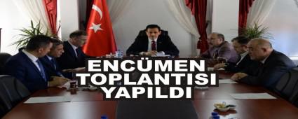 ENCMEN TOPLANTISI YAPILDI