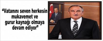 Vatann seven herkesin mukavemet ve gurur kayna olmaya devam ediyor