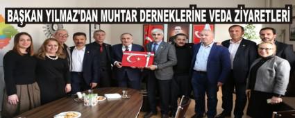 BAKAN YILMAZ\'DAN MUHTAR DERNEKLERNE VEDA ZYARETLER