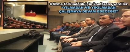 Otizme farkndalk iin konferans verdiler