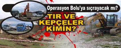 Operasyon Bolu\'ya srayacak m?