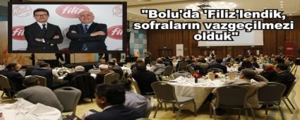 \"Bolu\'da \'Filiz\'lendik, sofralarn vazgeilmezi olduk\"
