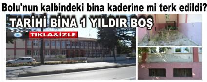 Bolu\'nun kalbindeki bina kaderine mi terk edildi?