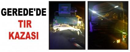 GEREDE\'DE TIR KAZASI