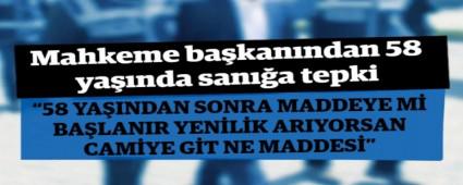 Mahkeme bakanndan 58 yanda sana tepki