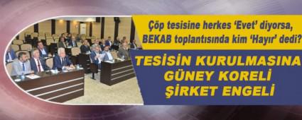 p tesisine herkes Evet\' diyorsa, BEKAB toplantsnda kim Hayr\' dedi?