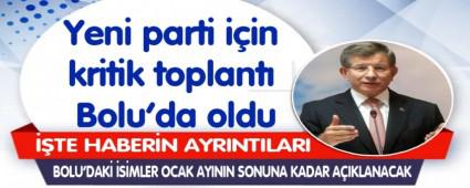 Yeni parti iin kritik toplant Bolu\'da oldu