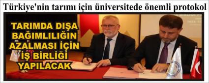 Trkiye\'nin tarm iin niversitede nemli protokol