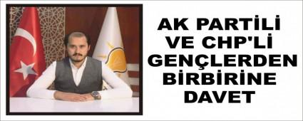 AK PARTL VE CHP\'L GENLERDEN BRBRNE DAVET