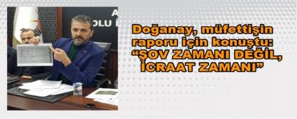 Doanay, mfettiin bor raporu iin konutu